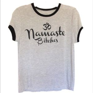 Namaste Bitches crop Tee